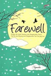 Image of Farewell : mungkin aku sudah terlambat untuk menyelamatkan tsan-ku. tapi aku akan berjuang untuk menyelamatkan tsan-tsan yang lain.