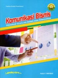 Image of Komunikasi bisnis : program keahlian bisnis dan pemasaran SMK kelas x