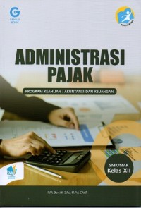 Image of Administrasi pajak program keahlian : akuntansi dan keuangan SMK / MAK kelas xii