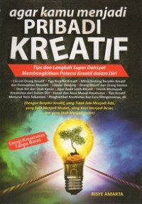 Image of Agar kamu menjadi pribadi kreatif : tips dan langkah super dahsyat membangkitkan potensi kreatif dalam diri