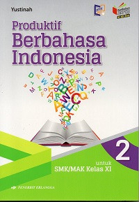 Image of Produktif berbahasa indonesia jilid 2 untuk SMK/ MAK kelas XI