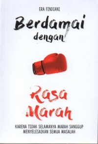 Image of Berdamai dengan rasa marah : karena tidak selamanya marah sanggup menyelesaikan semua masalah