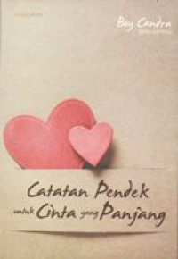 Image of Catatan pendek untuk cinta yang panjang