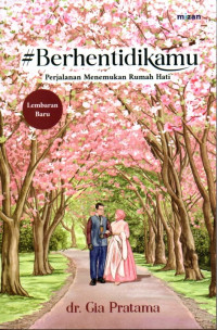 Image of #Berhentidikamu : perjalanan menemukan rumah hati