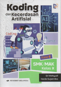 Image of Koding dan kecerdasan artifisial untuk SMK/MAK kelas x fase E