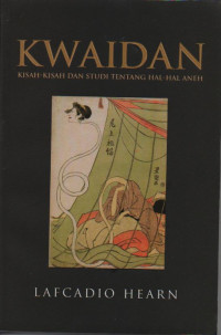 Image of Kwaidan : kisah-kisah dan studi tentang hal-hal aneh