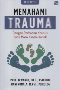 Image of Memahami trauma: dengan perhatian khusus pada masa kanak-kanak