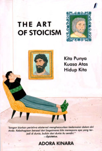 Image of The art of stoicism : kita punya kuasa atas hidup kita