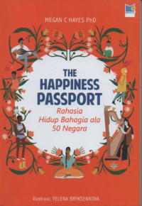 Image of The happiness passport : rahasia hidup bahagia ala 50 negara