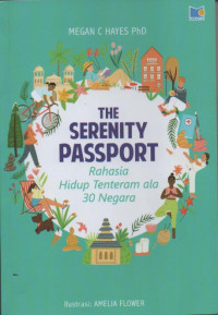 Image of The serenity passport: rahasia hidup tenteram ala 30 negara