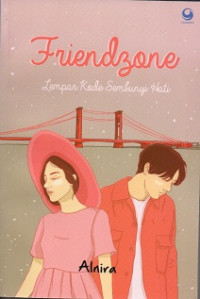 Image of Friendzone : lempar kode, sembunyi hati