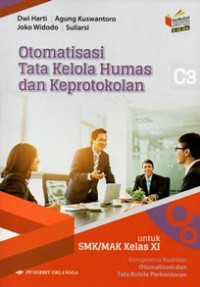 Image of Otomatisasi tata kelola humas dan keprotokolan : untuk SMK/ MAK kelas XI kompetensi kehlihan otomatisasi dan tata kelola perkantoran