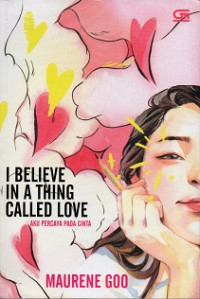 Image of I believe in a thing called love = aku percaya pada cinta