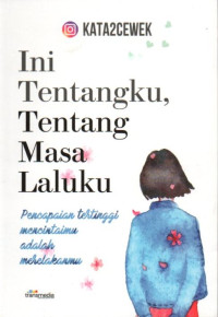 Image of Ini tentangku, tentang masa lalu ku