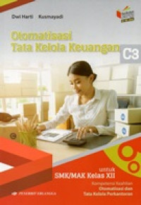 Image of Otomatisasi tata kelola keuangan untuk SMK/MAK kelas XII kompetensi keahlian otomatisasi dan tata kelola perkantoran