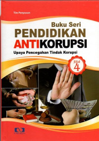 Image of Buku pendidikan antikorupsi jilid 4 : upaya pencegahan tindak korupsi