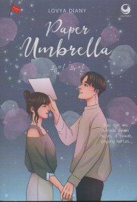 Image of Paper umbrella: kau dan aku berada dalam hujan, di bawah payung kertas