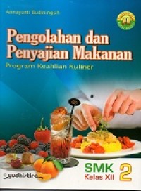 Image of Pengolahan dan penyajian makanan program keahlian kuliner SMK/MAK kelas XII