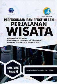 Image of Perencanaan dan pengelolaan perjalanan wisata SMK/MAK kelas XI bidang keahlian pariwisata program keahlian perhotelan dan jasa pariwisata kompetensi keahlian usaha perjalanan wisata