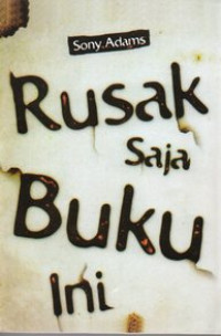 Image of Rusak saja buku ini