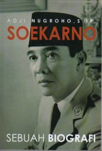 Image of Soekarno : sebuah biografi