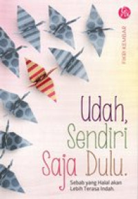 Image of Udah, sendiri saja dulu